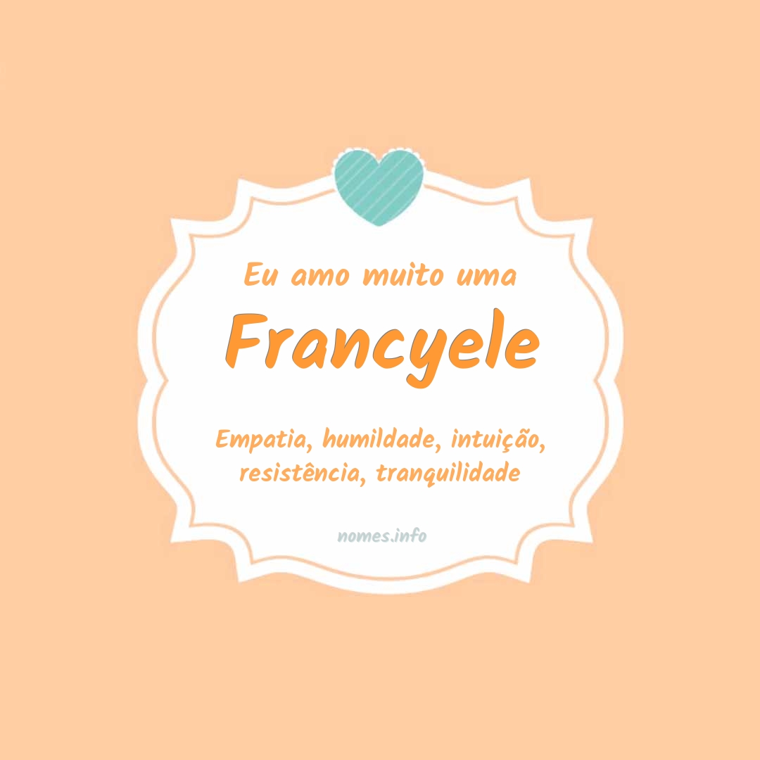 Eu amo muito Francyele