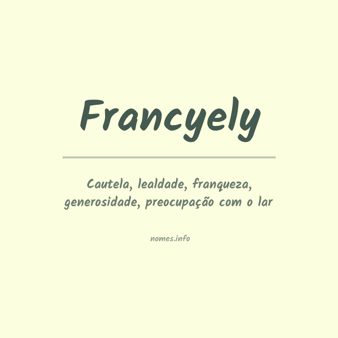 Significado do nome Francyely Significado do nome Francyely