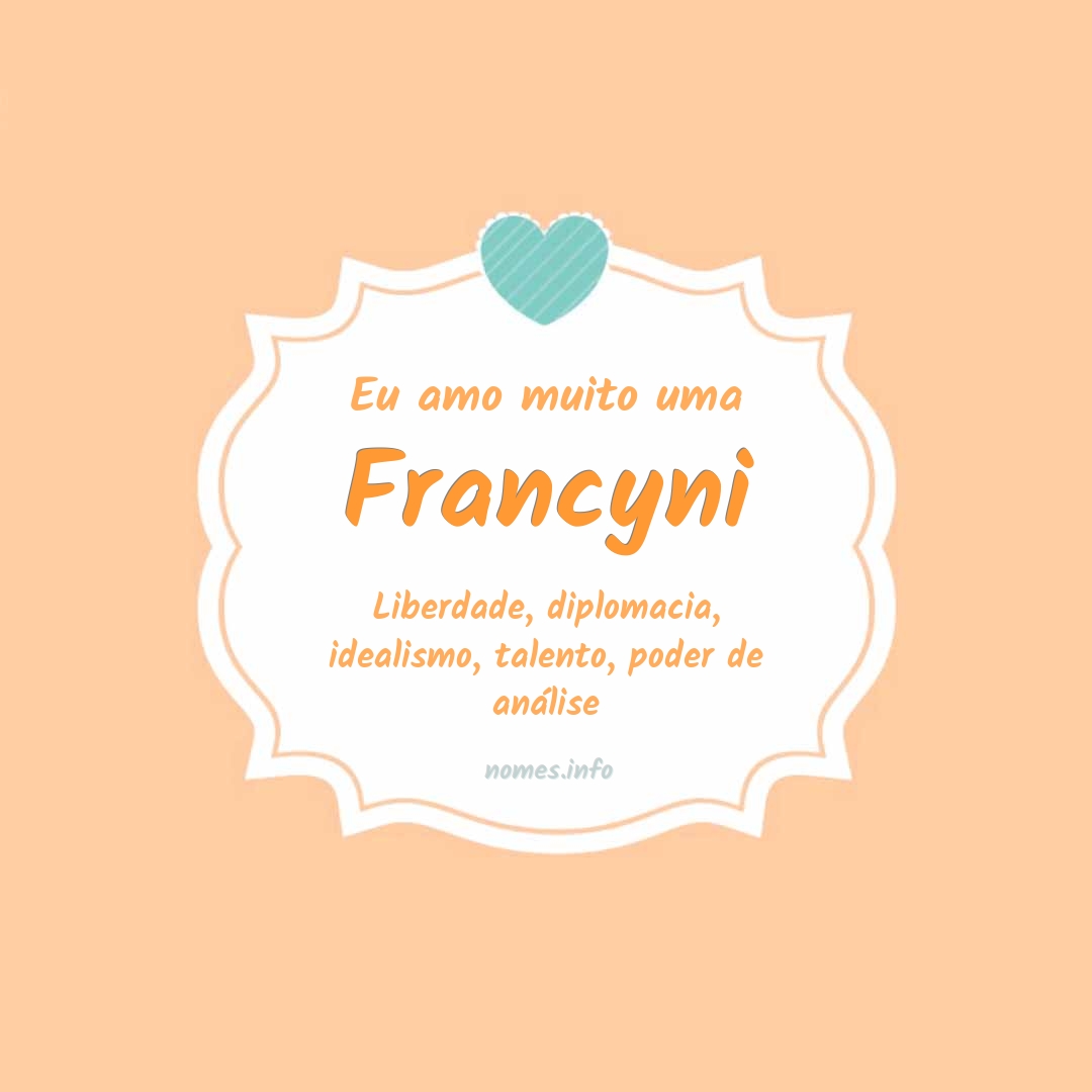 Eu amo muito Francyni