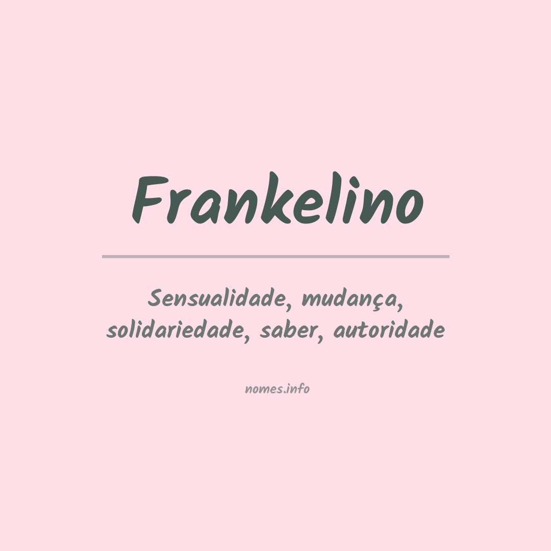 Significado do nome Frankelino