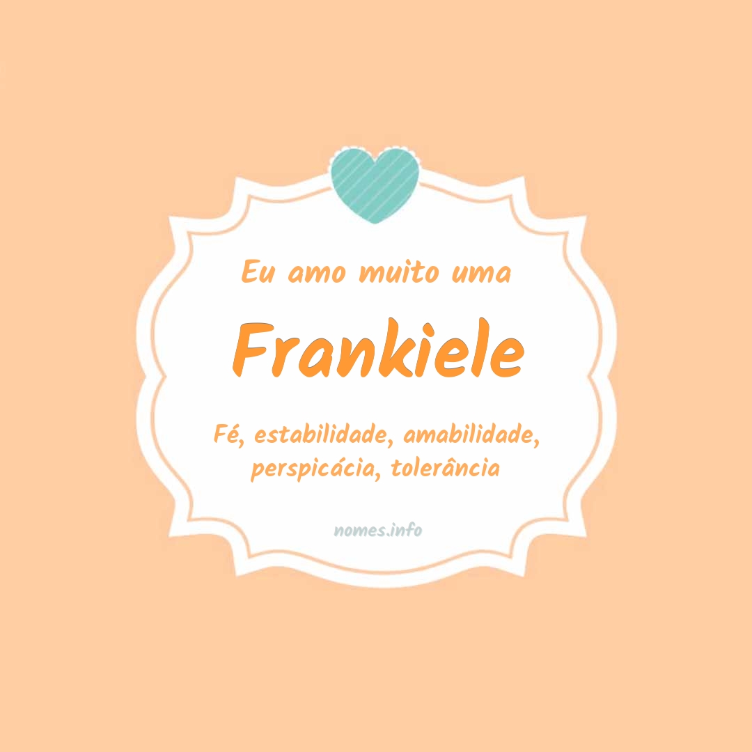 Eu amo muito Frankiele