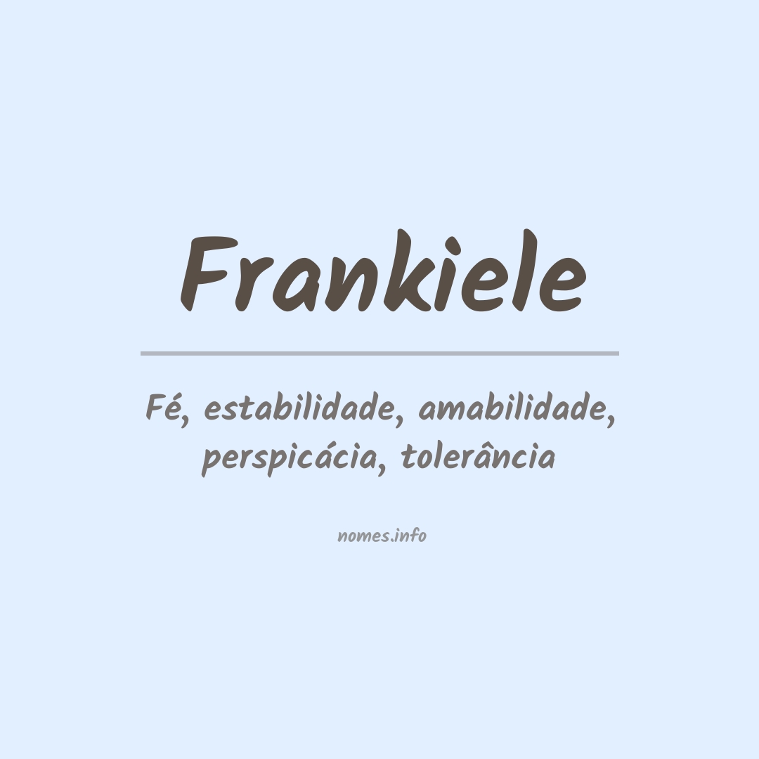 Significado do nome Frankiele