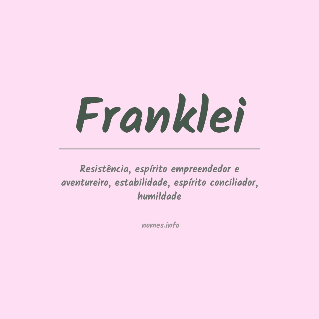 Significado do nome Franklei Significado do nome Franklei