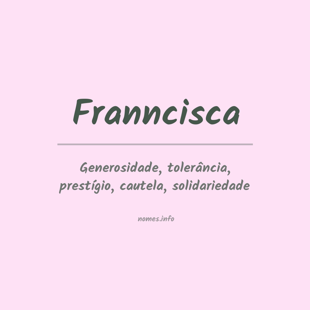 Significado do nome Franncisca