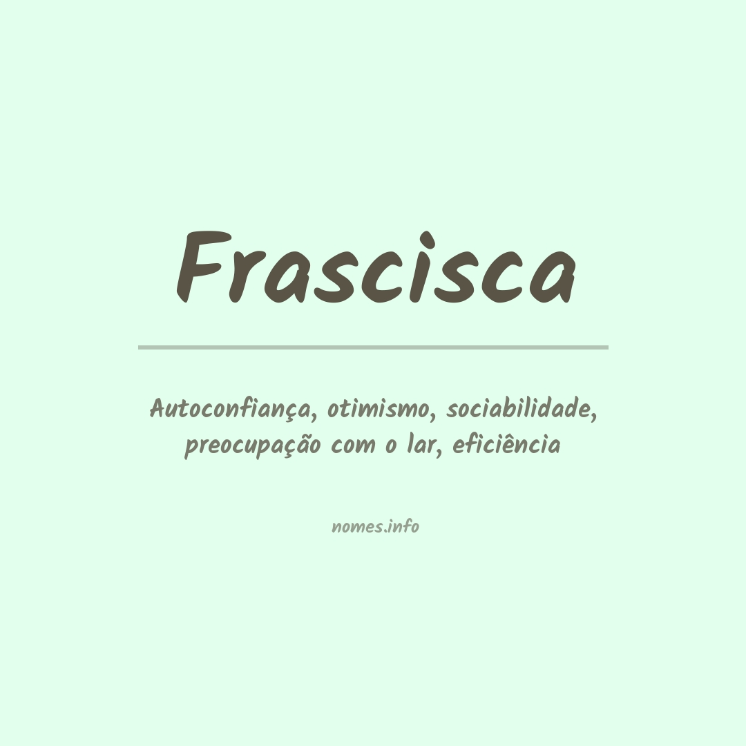 Significado do nome Frascisca