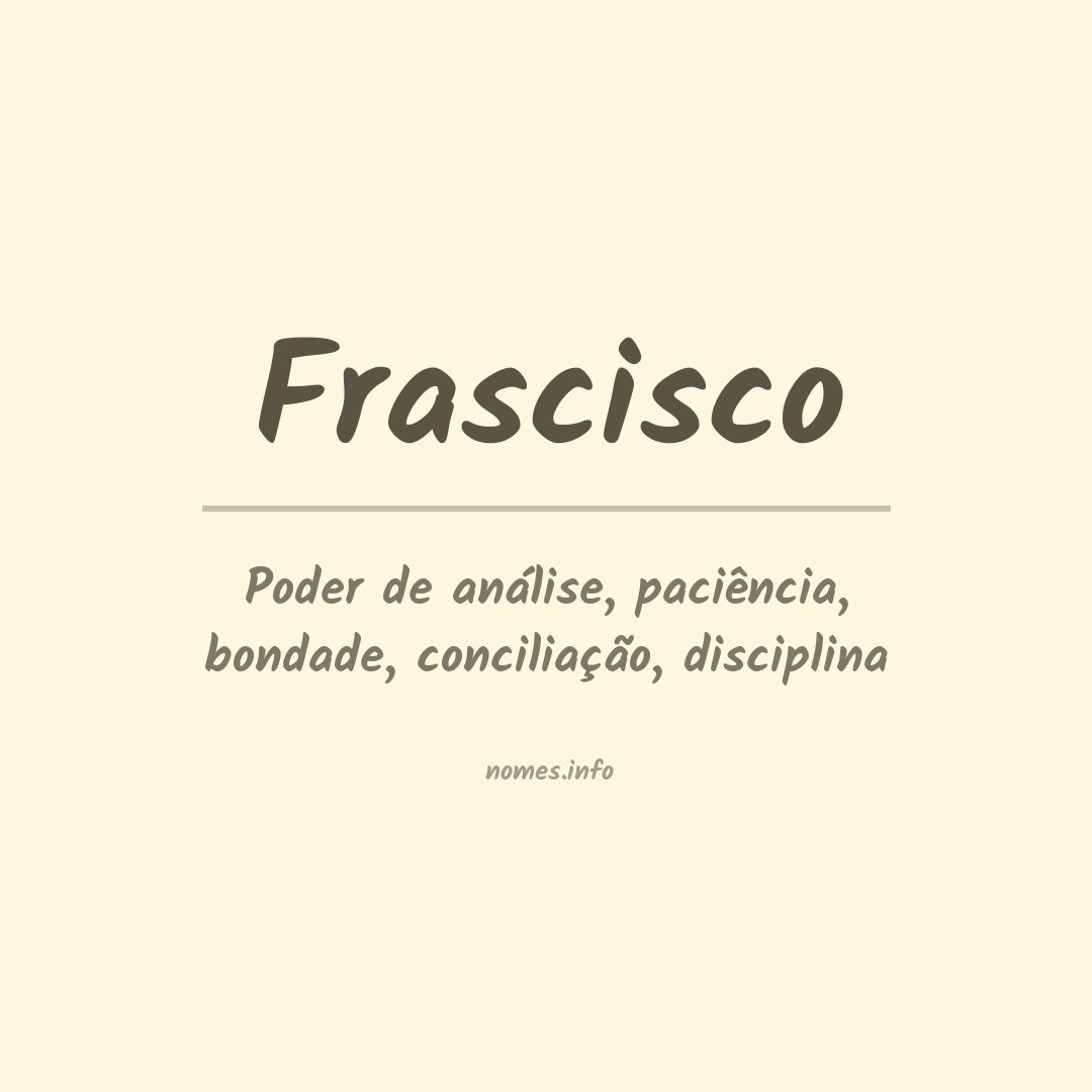 Significado do nome Frascisco