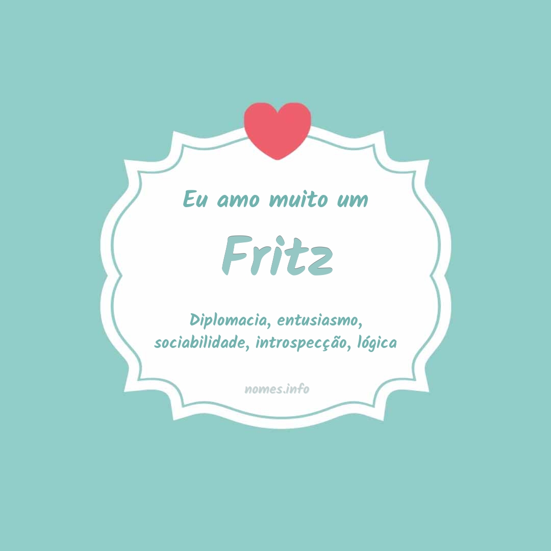 Eu amo muito Fritz Eu amo muito Fritz