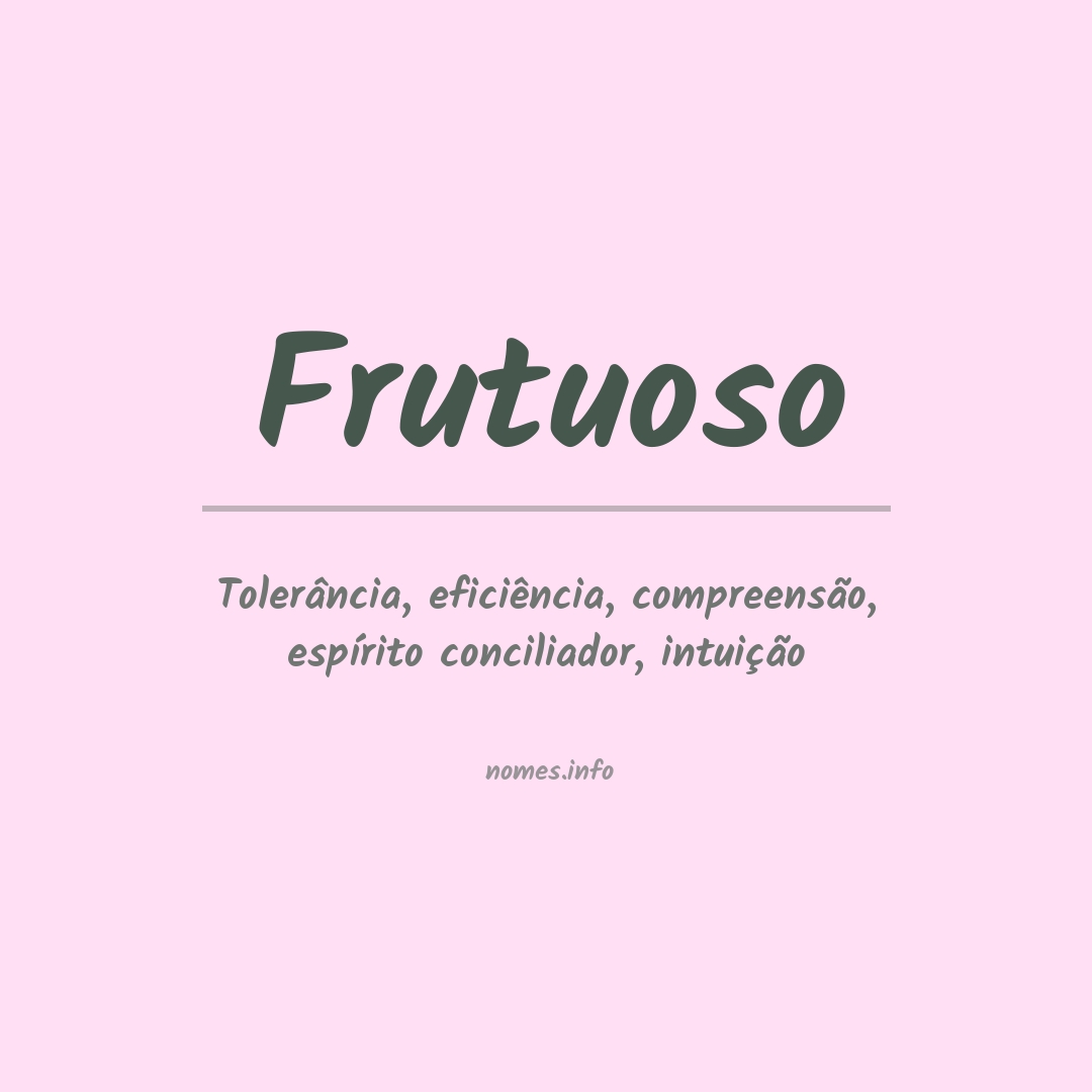 Significado do nome Frutuoso