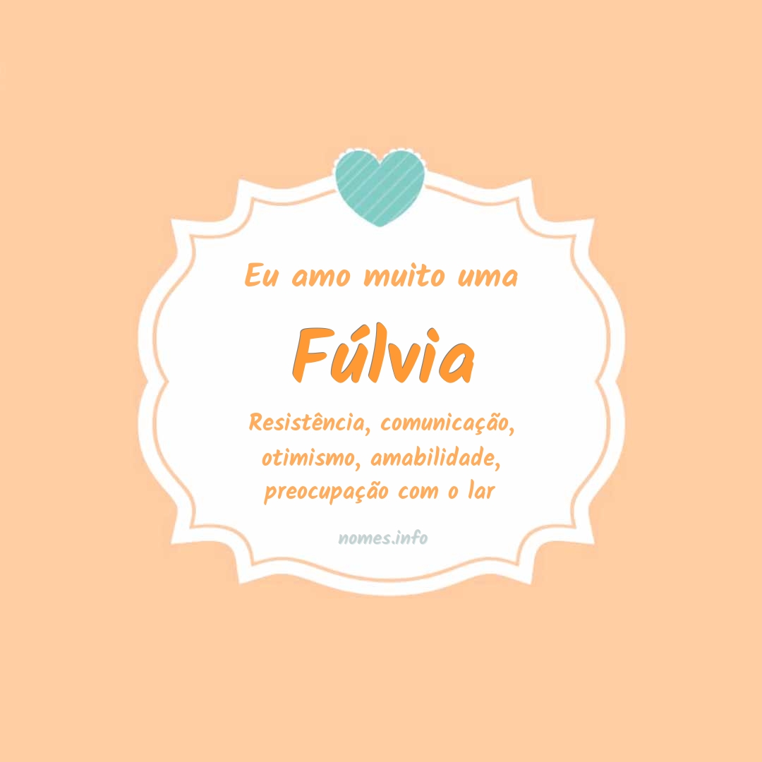Eu amo muito Fúlvia