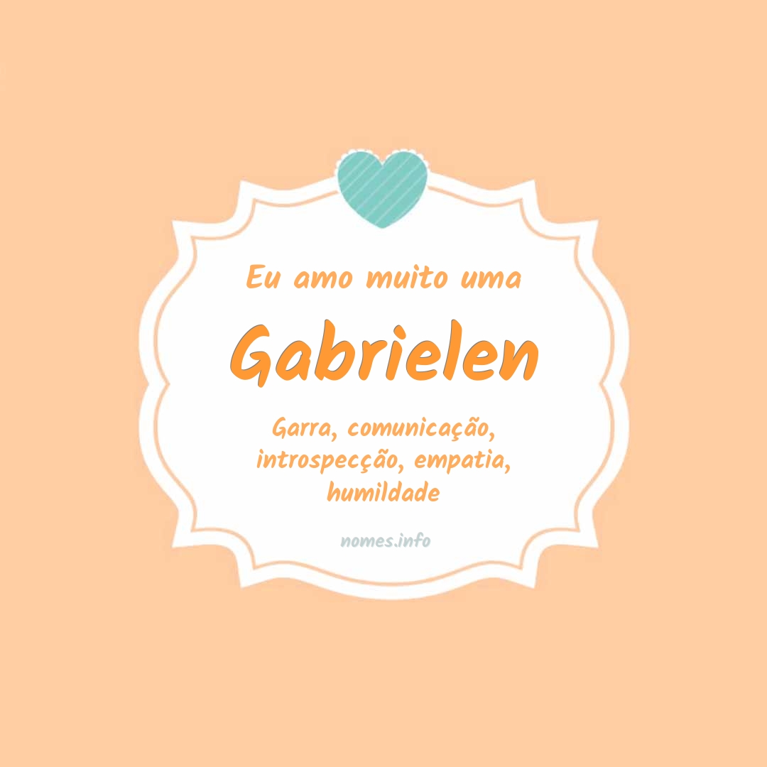 Eu amo muito Gabrielen