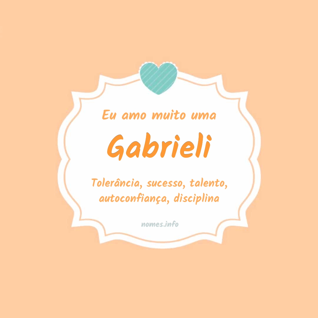 Eu amo muito Gabrieli