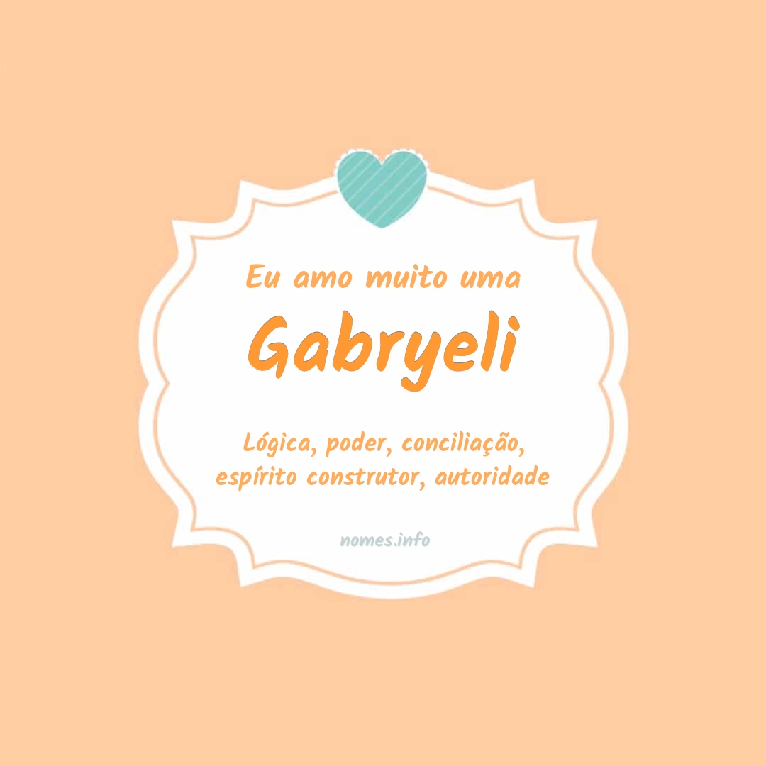 Eu amo muito Gabryeli