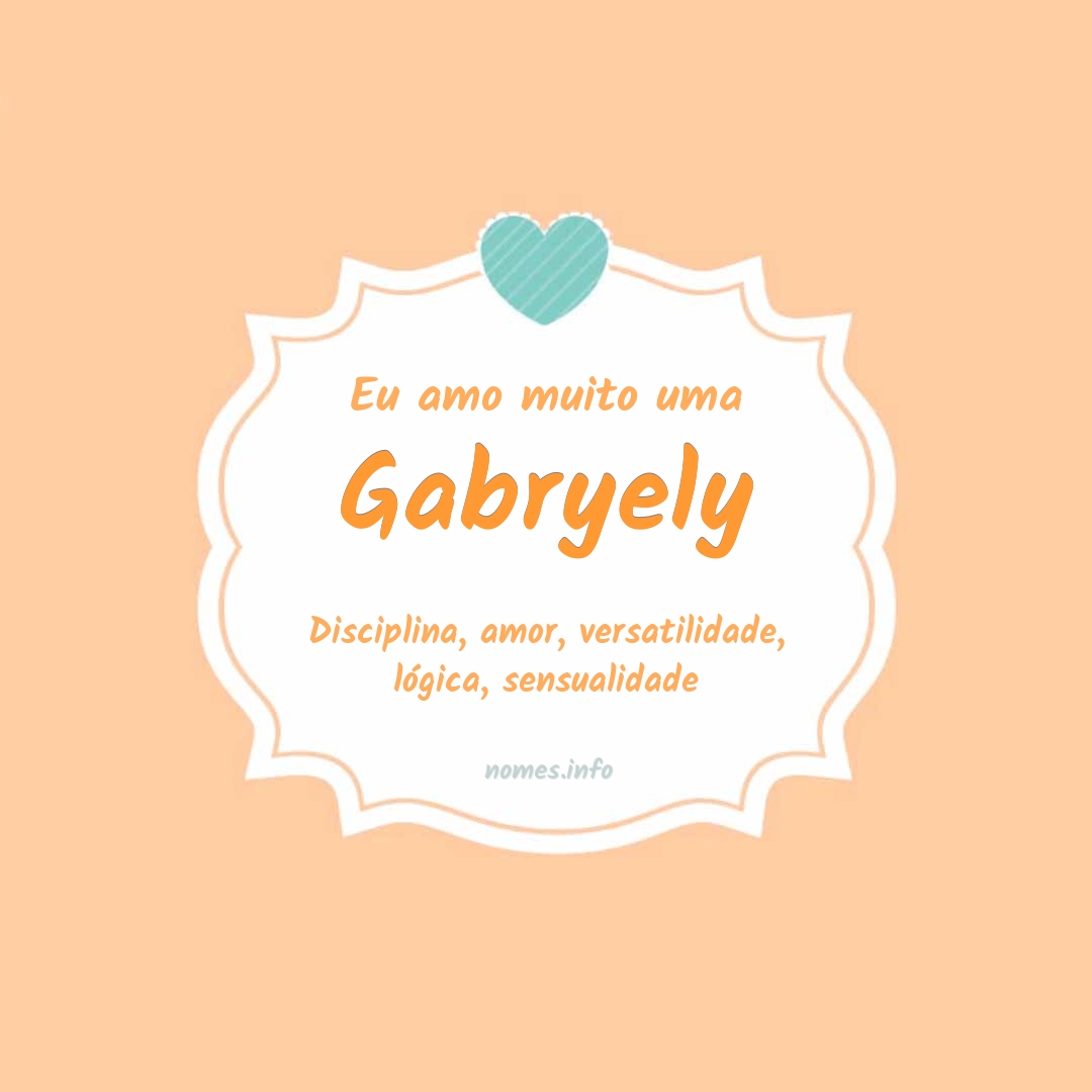 Eu amo muito Gabryely