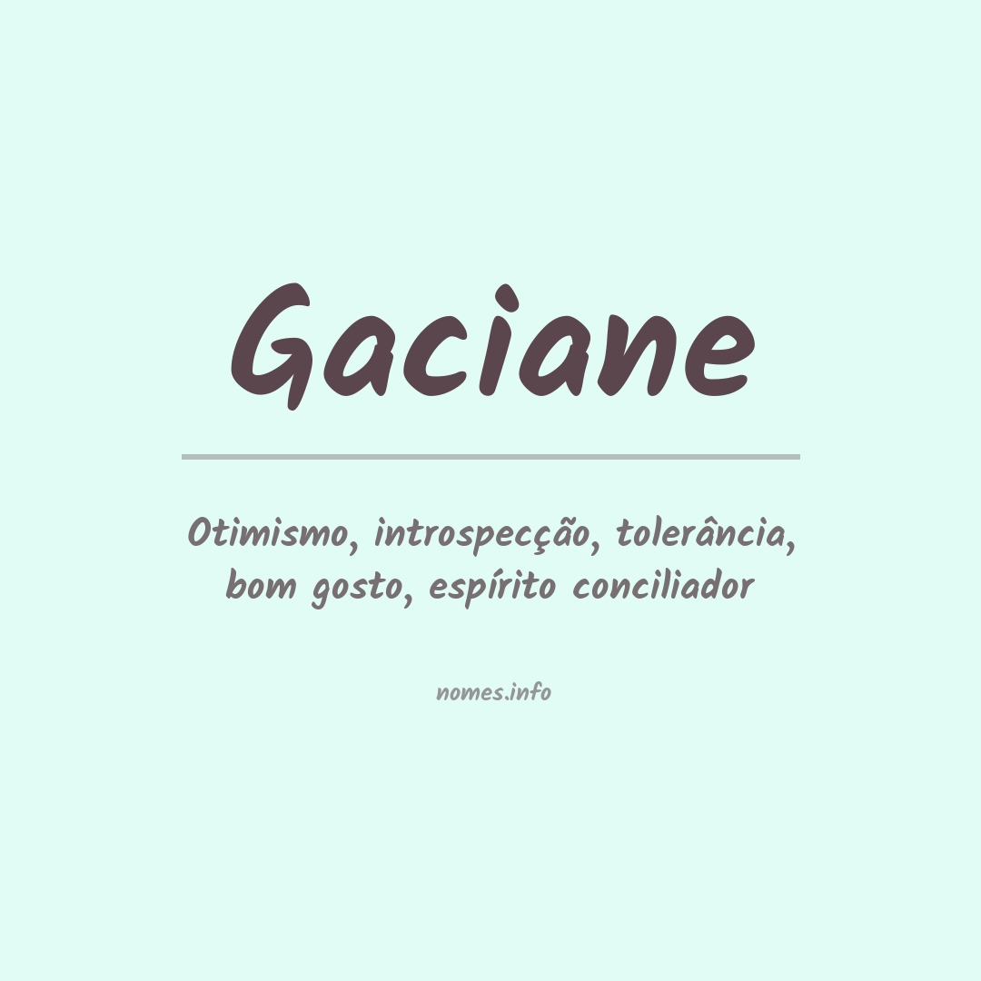 Significado do nome Gaciane