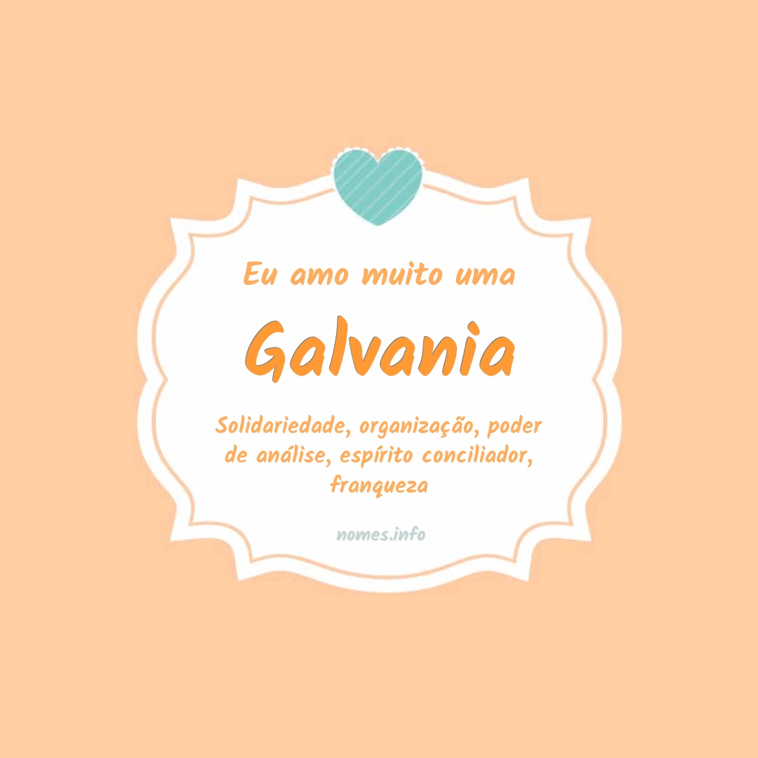 Eu amo muito Galvania