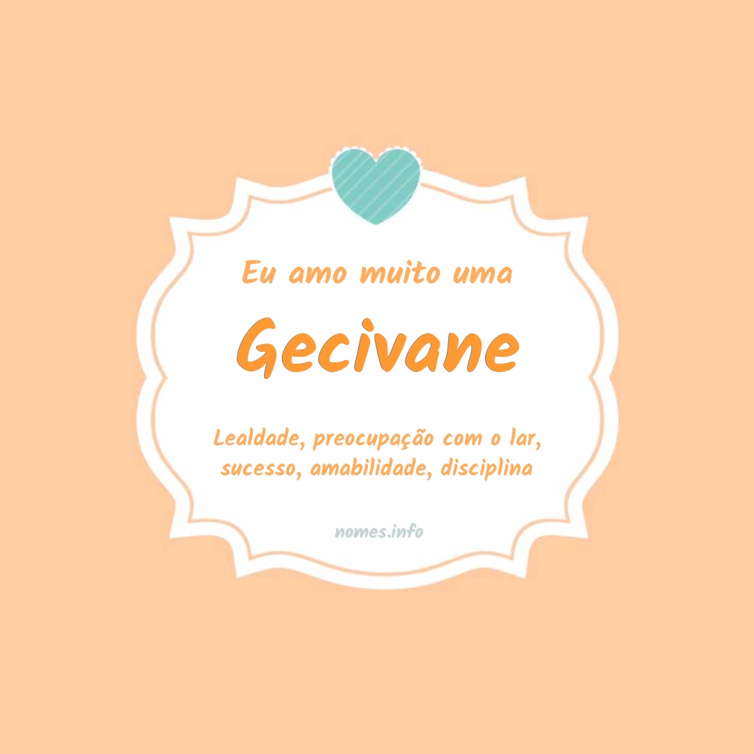 Eu amo muito Gecivane