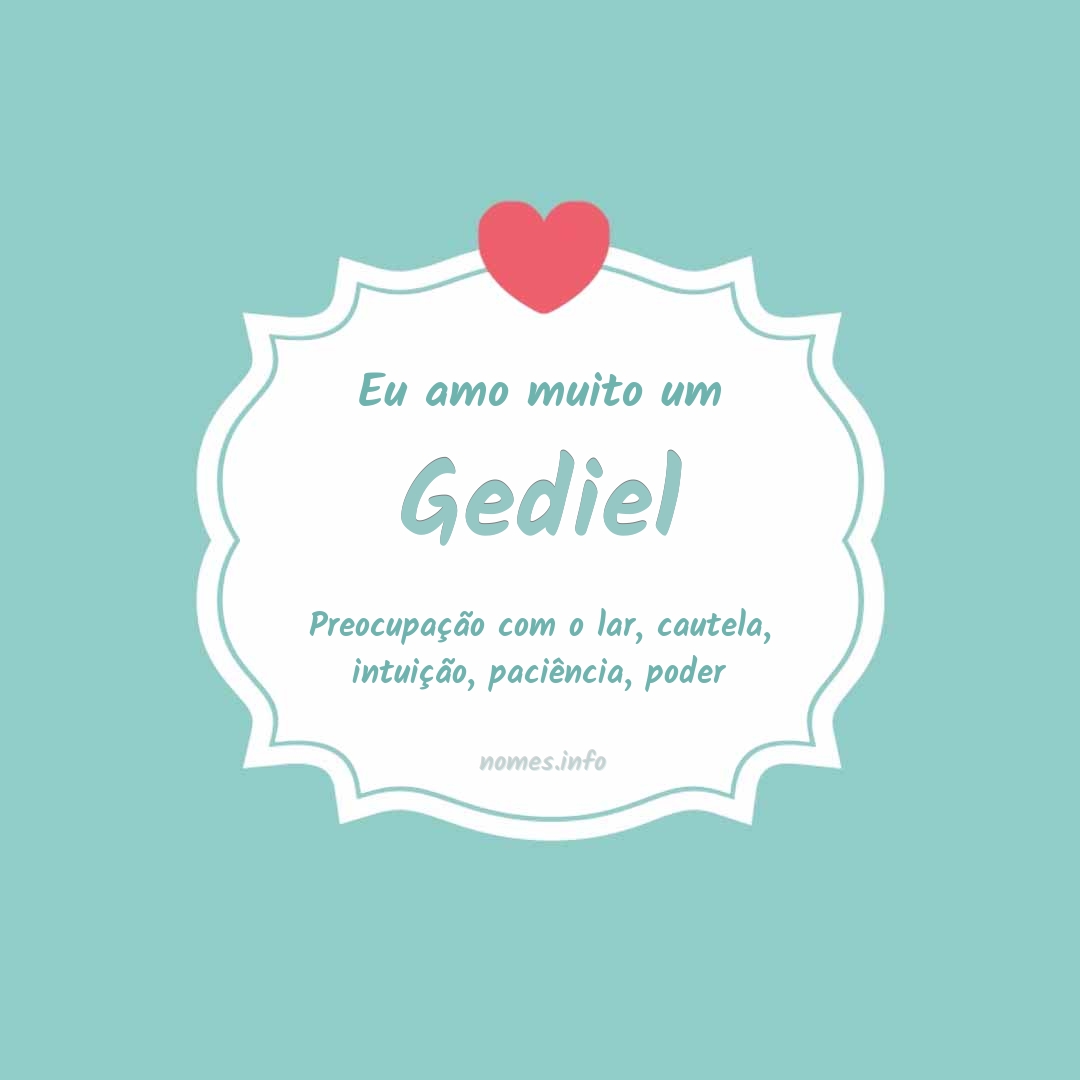 Eu amo muito Gediel