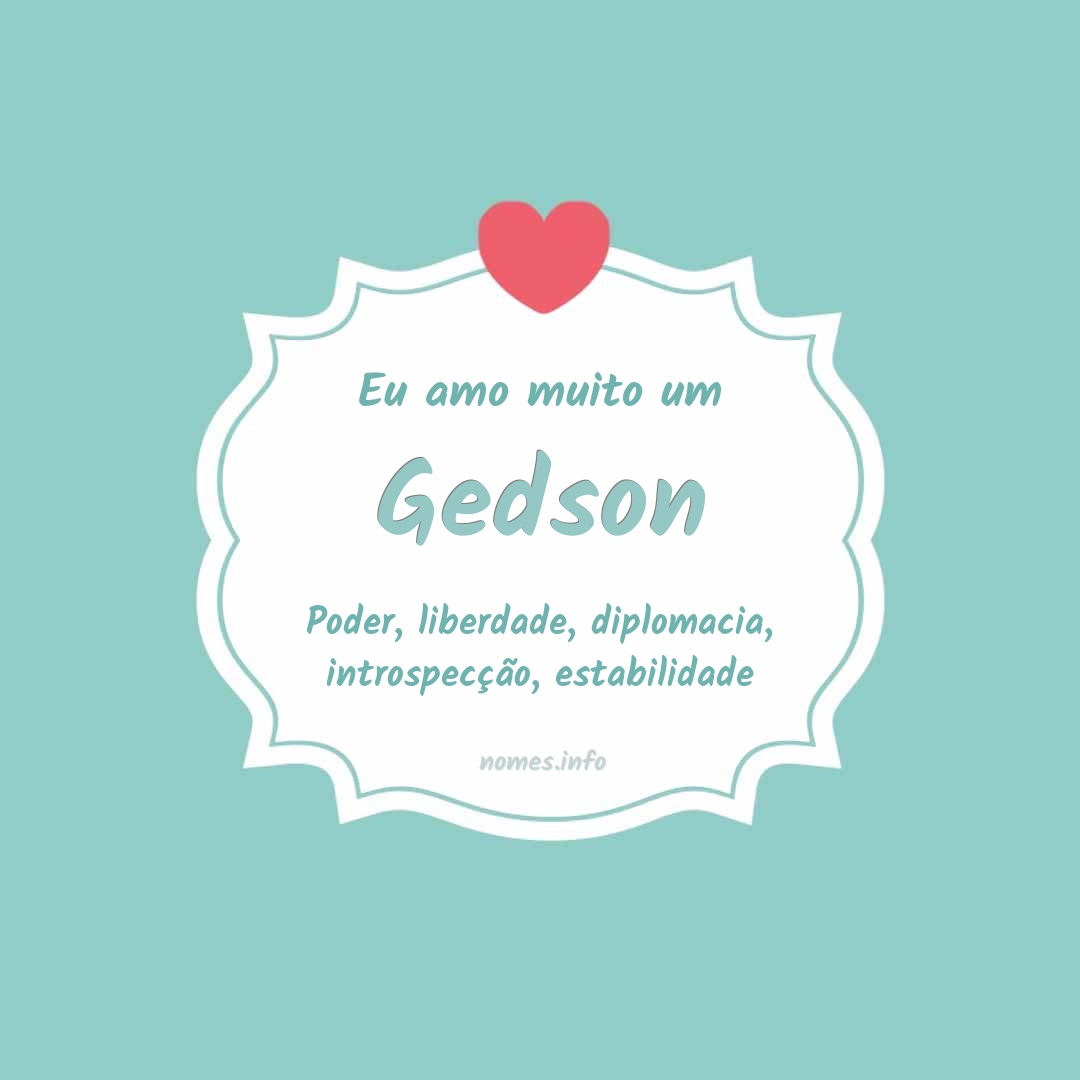 Eu amo muito Gedson