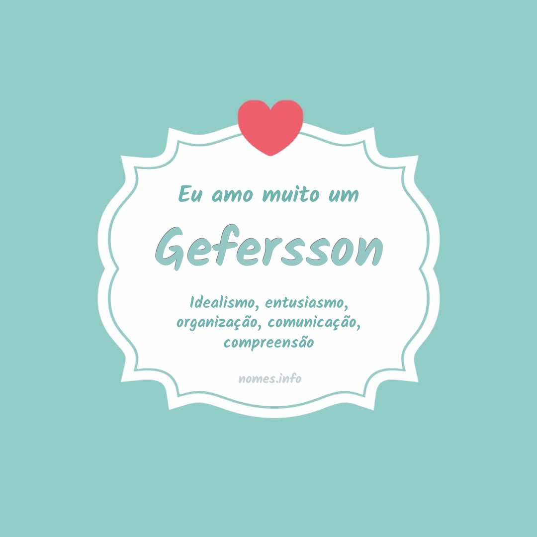Eu amo muito Gefersson