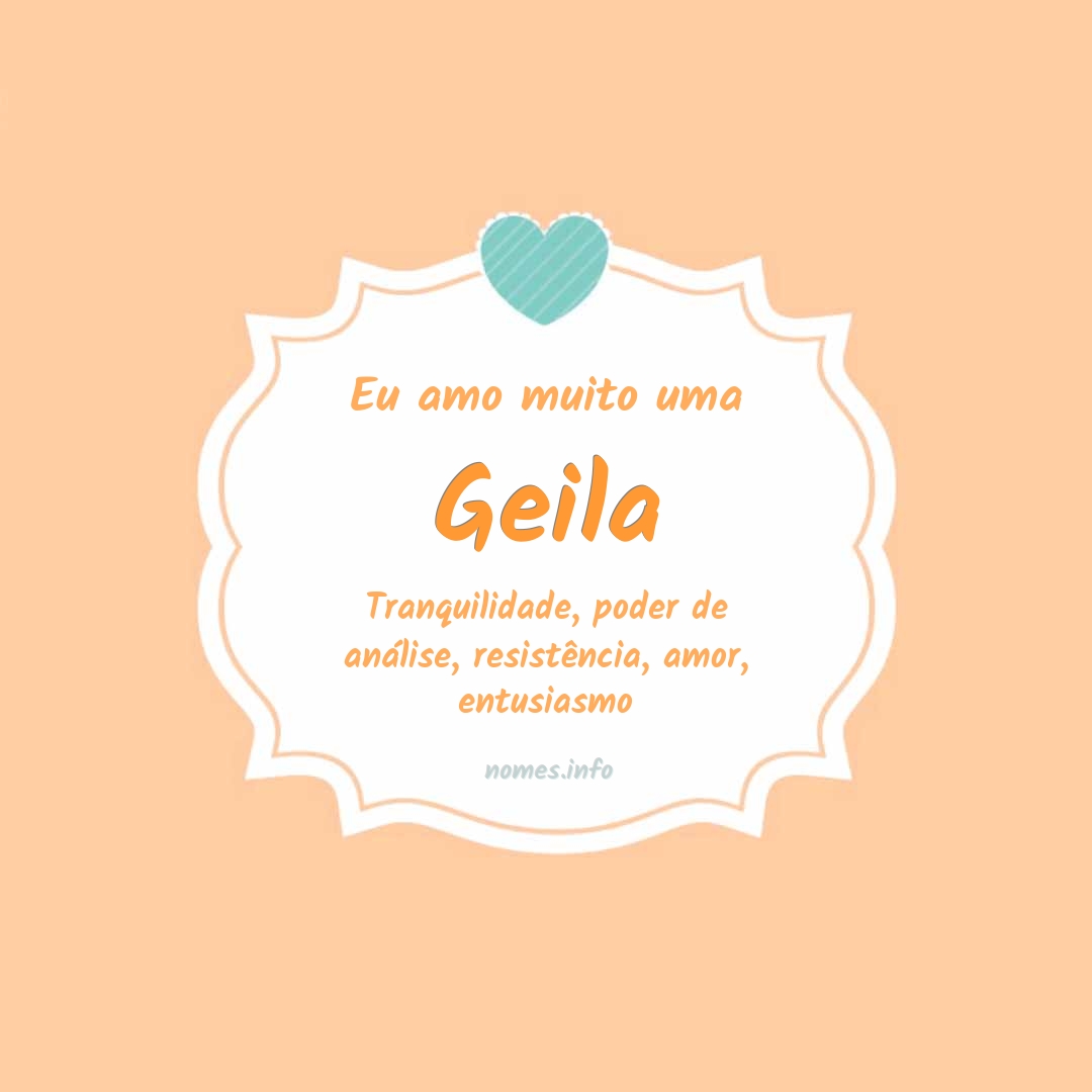 Eu amo muito Geila