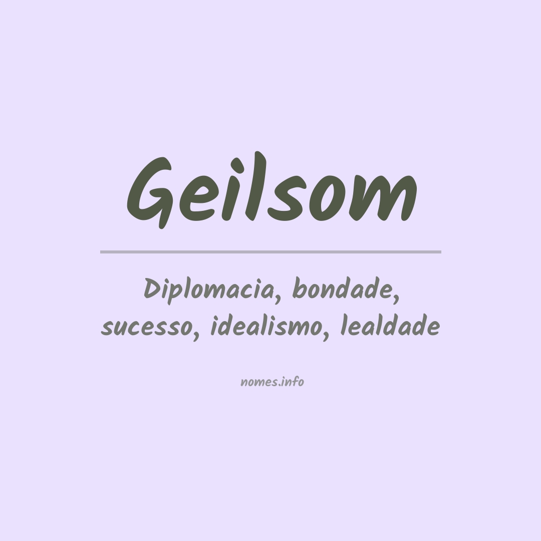 Significado do nome Geilsom