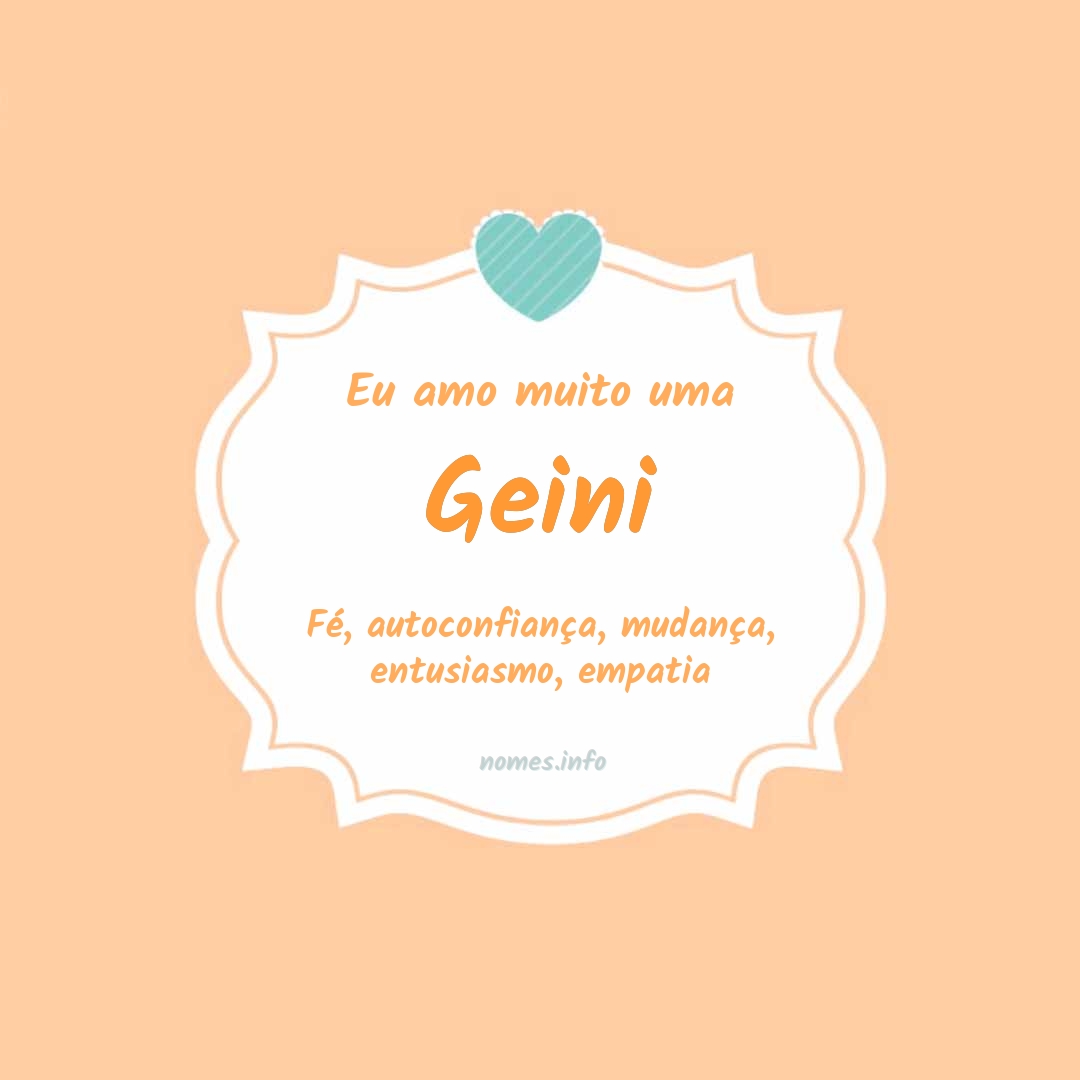 Eu amo muito Geini