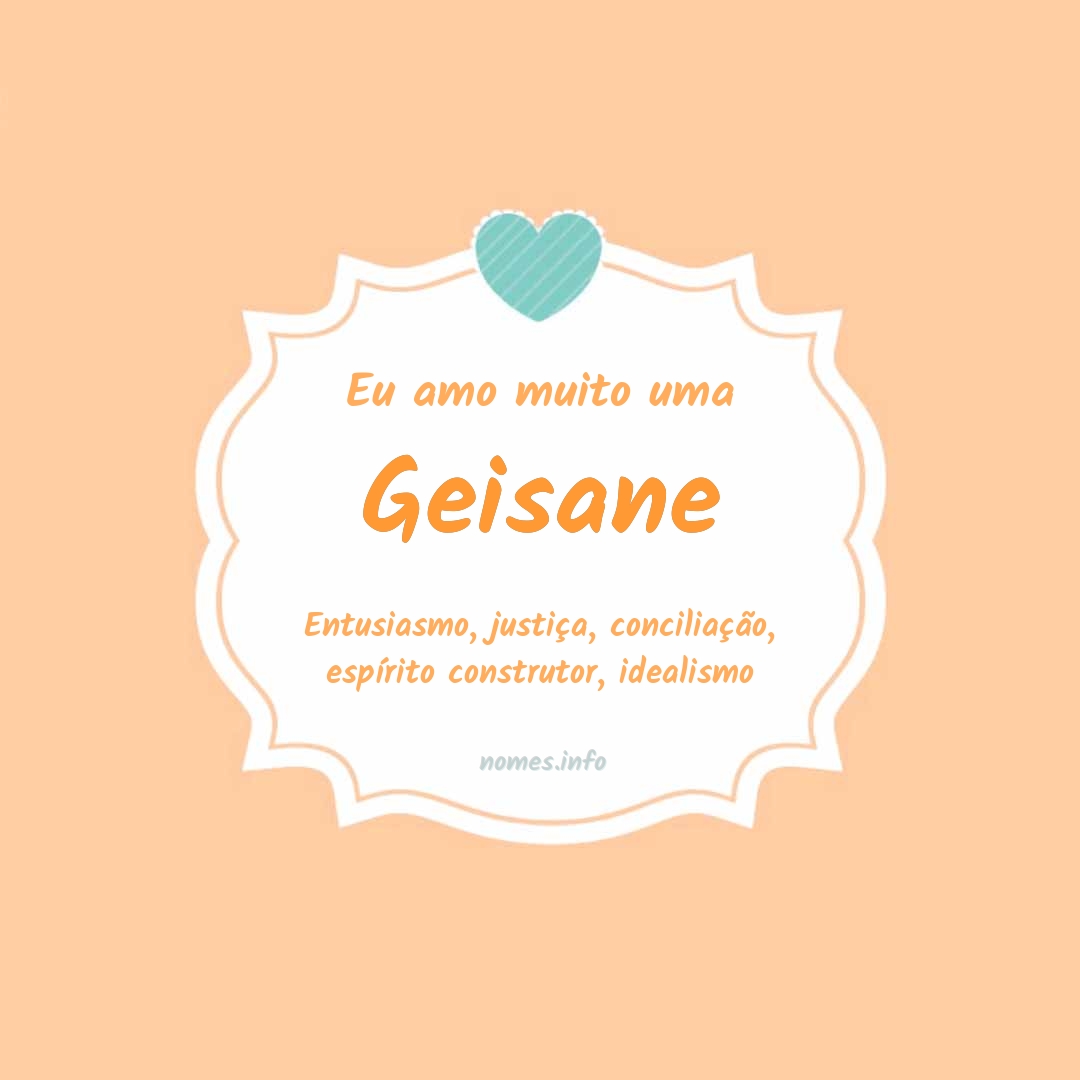 Eu amo muito Geisane