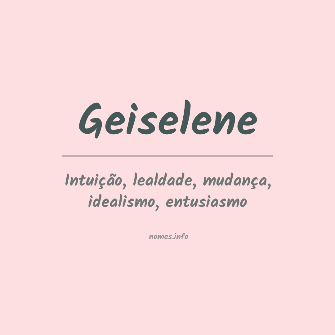 Significado do nome Geiselene