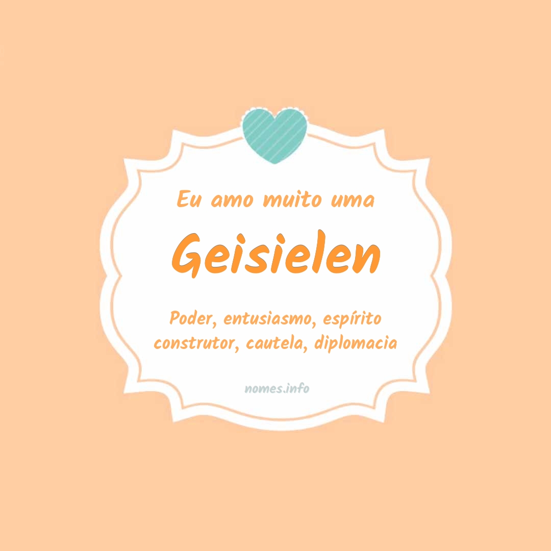 Eu amo muito Geisielen