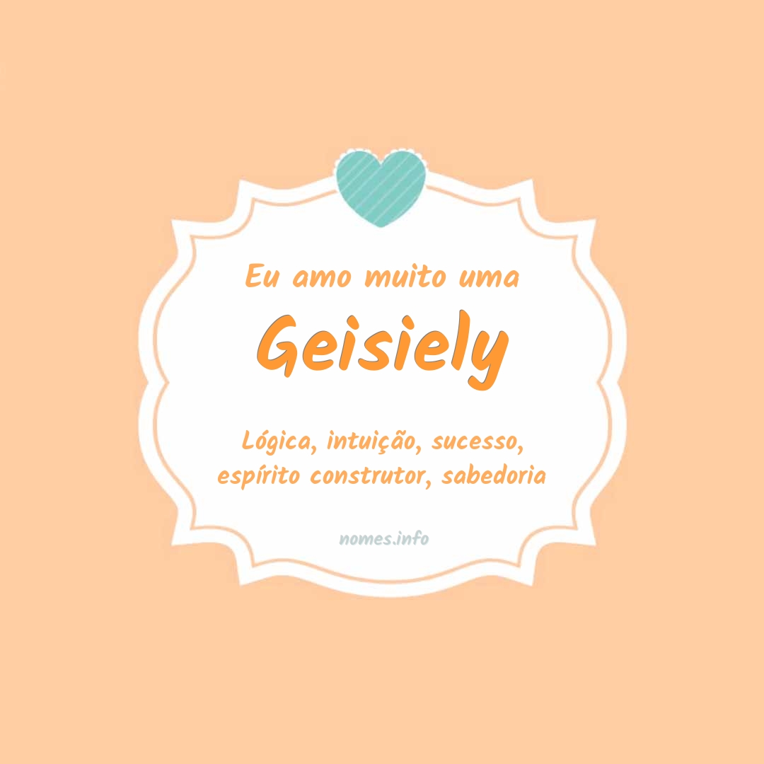Eu amo muito Geisiely