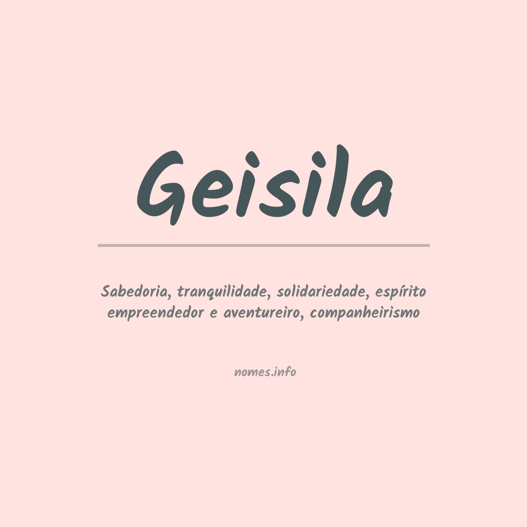 Significado do nome Geisila
