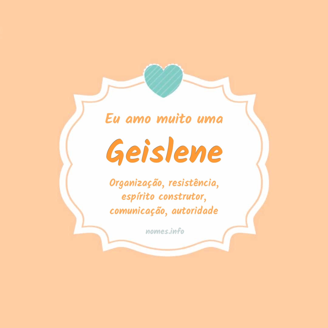 Eu amo muito Geislene