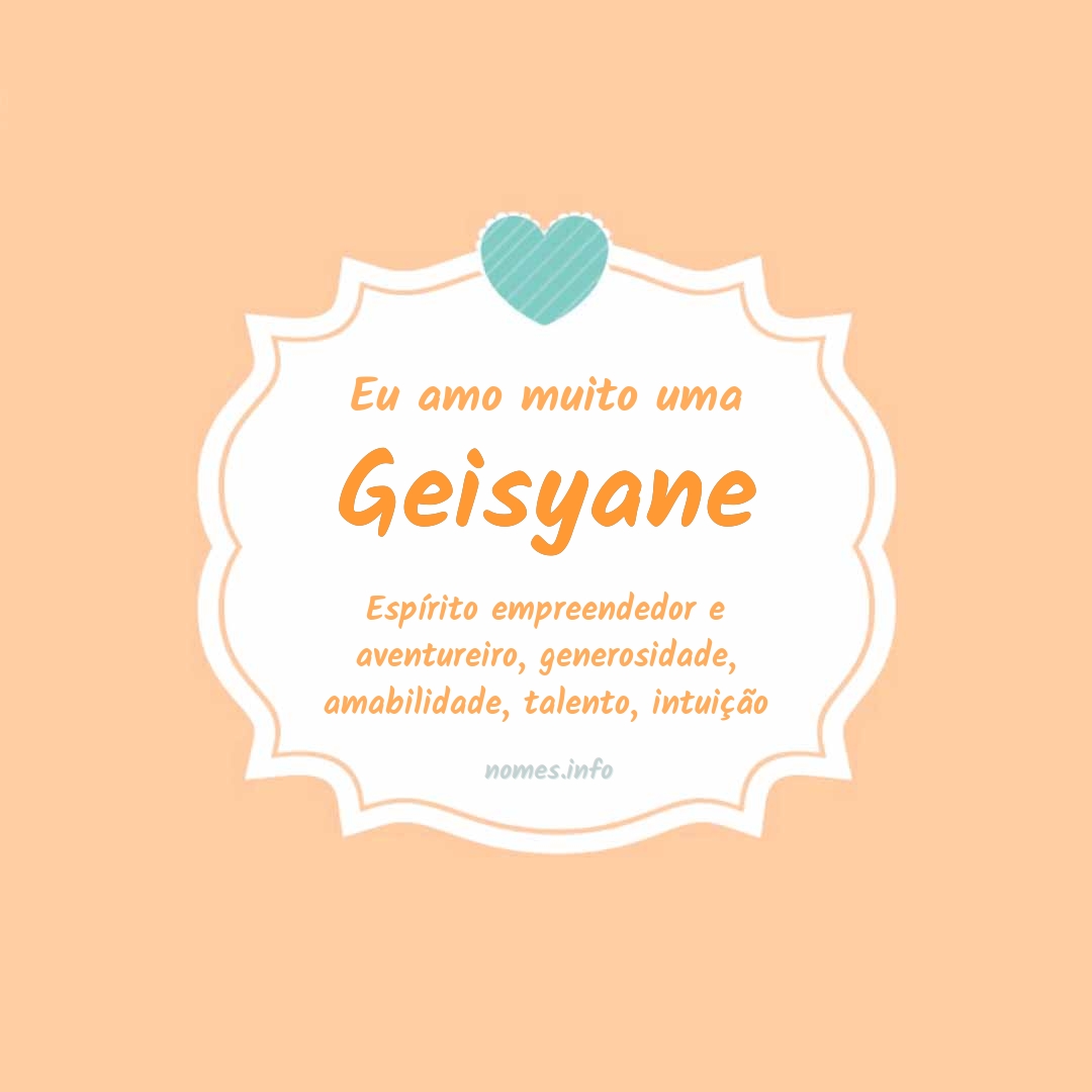 Eu amo muito Geisyane