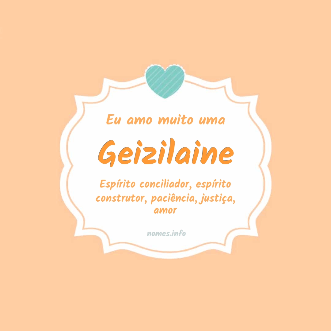 Eu amo muito Geizilaine