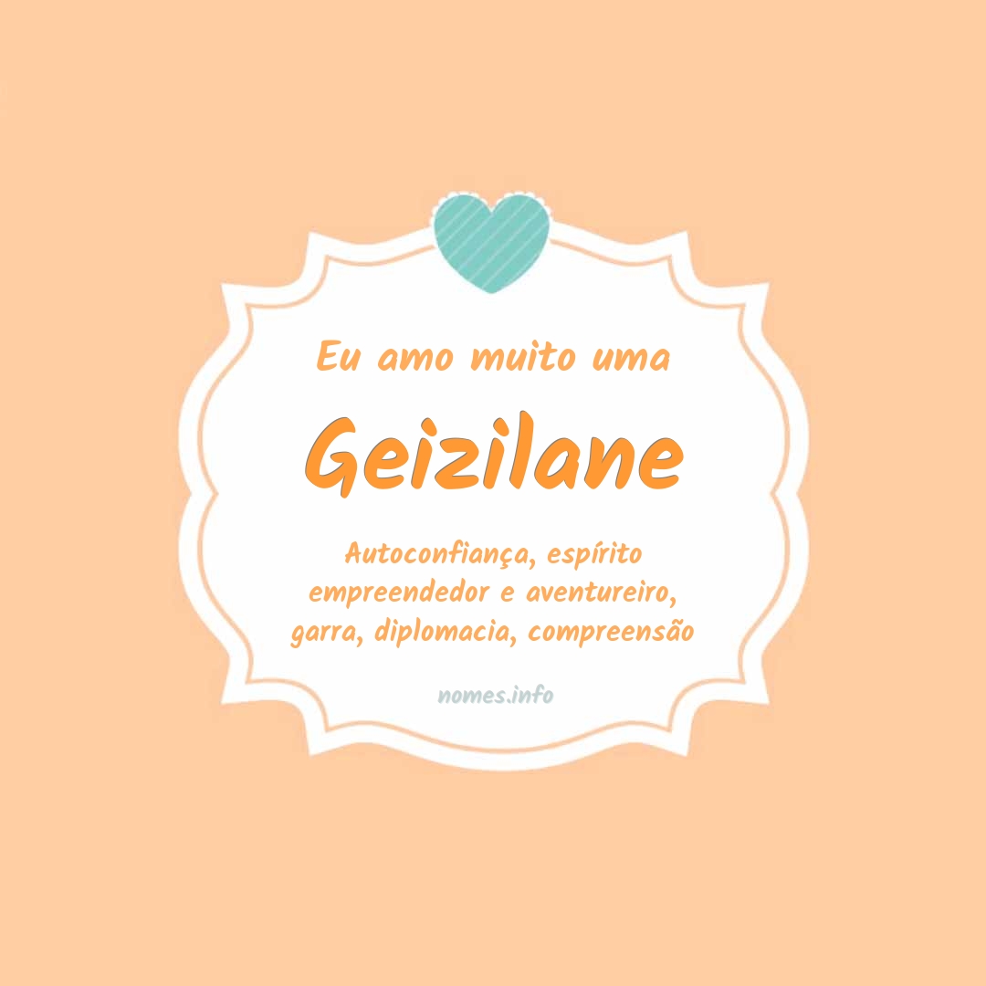 Eu amo muito Geizilane