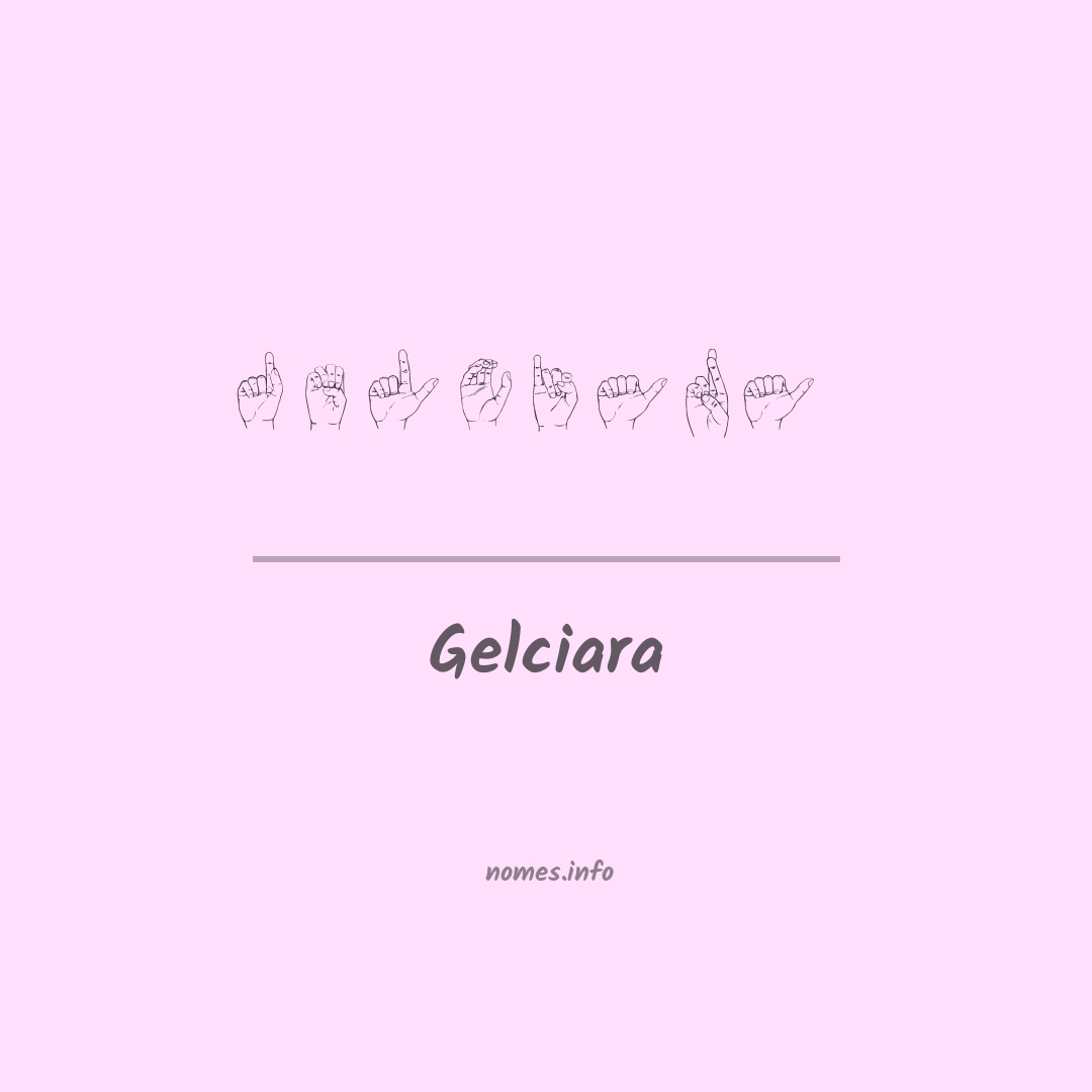 Gelciara em Libras