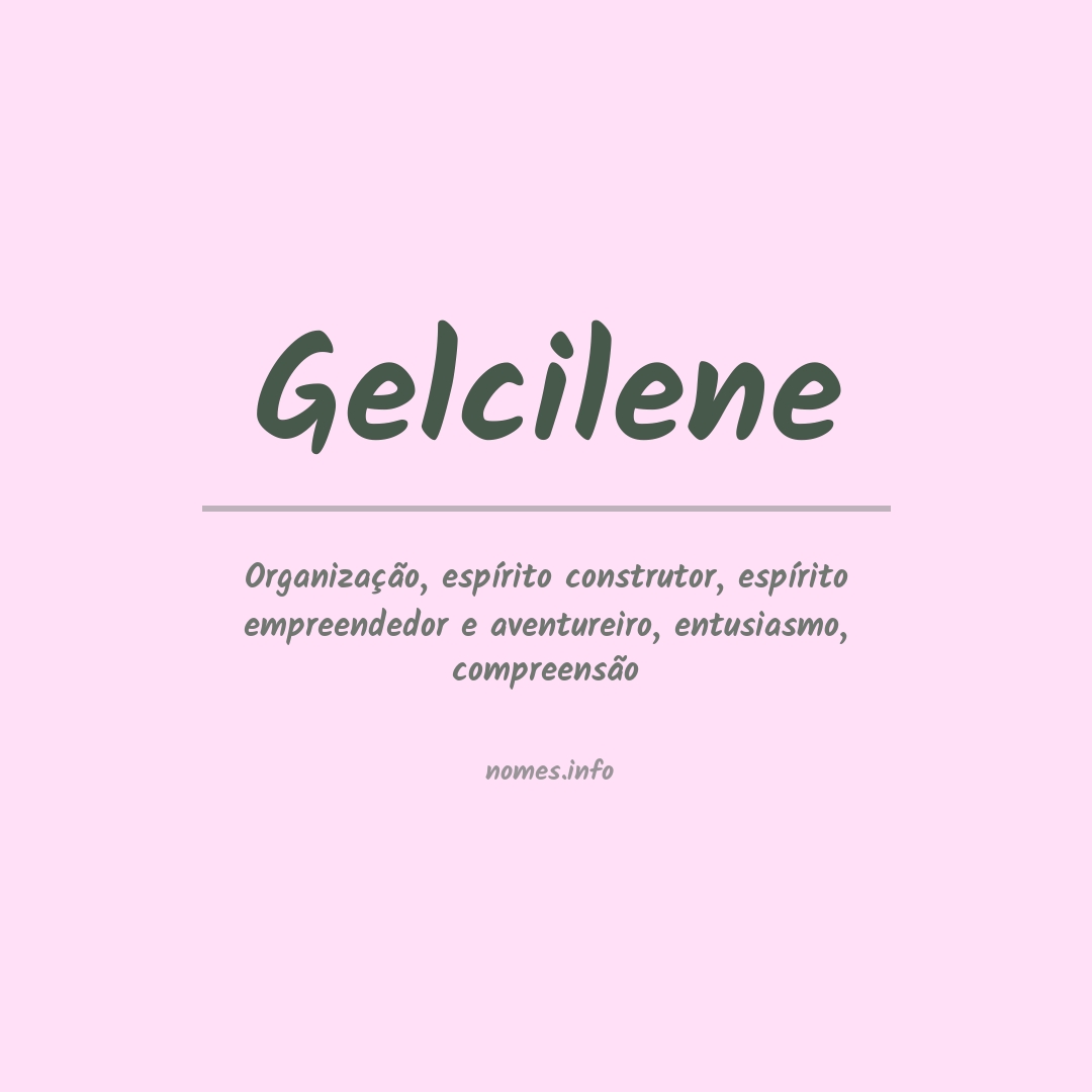 Significado do nome Gelcilene