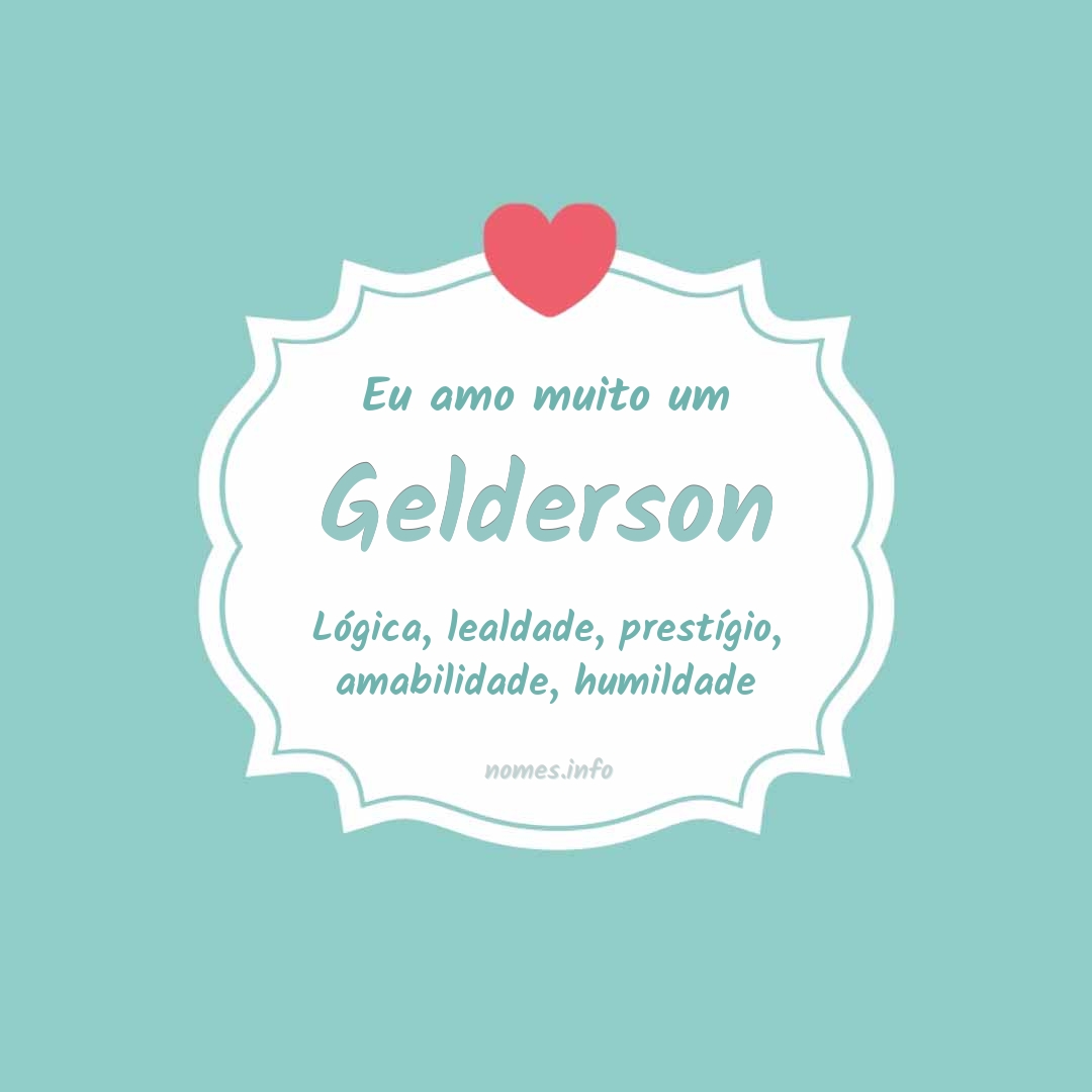 Eu amo muito Gelderson