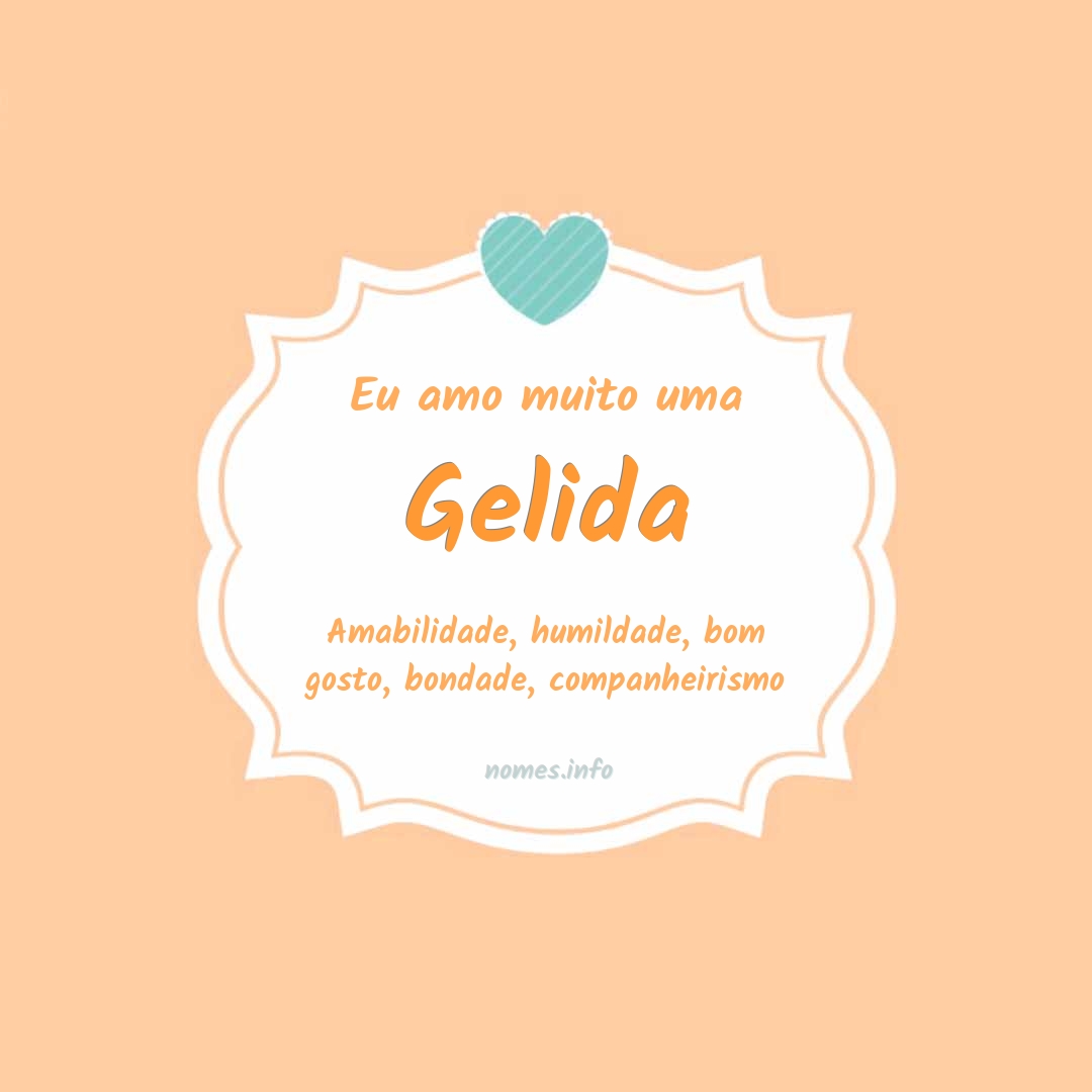 Eu amo muito Gelida