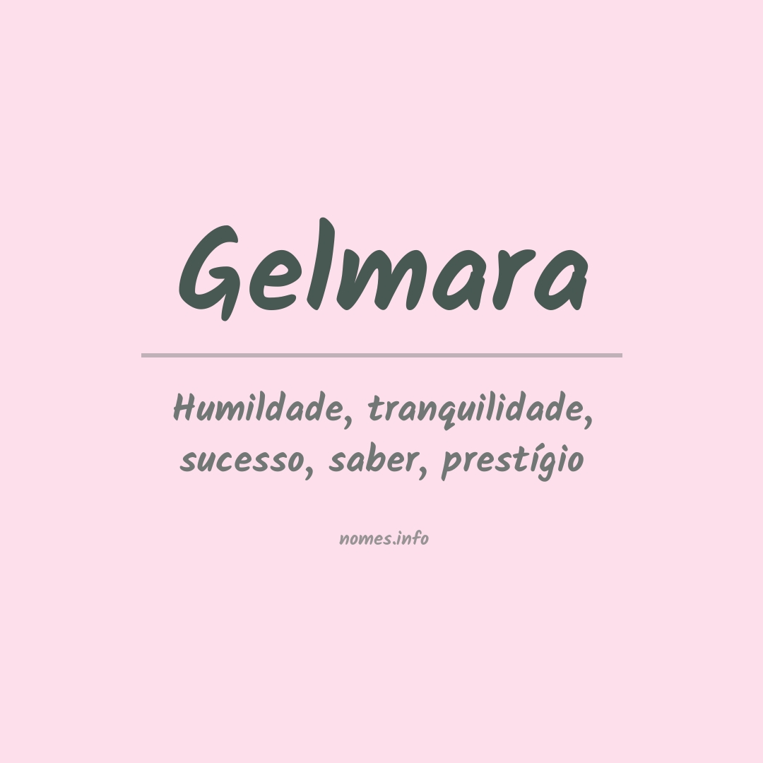 Significado do nome Gelmara