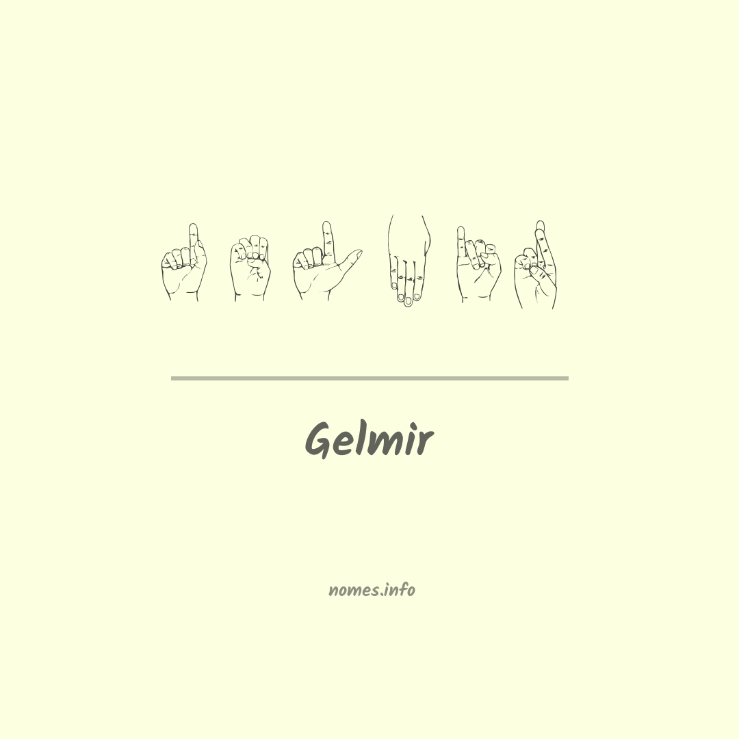 Gelmir em Libras