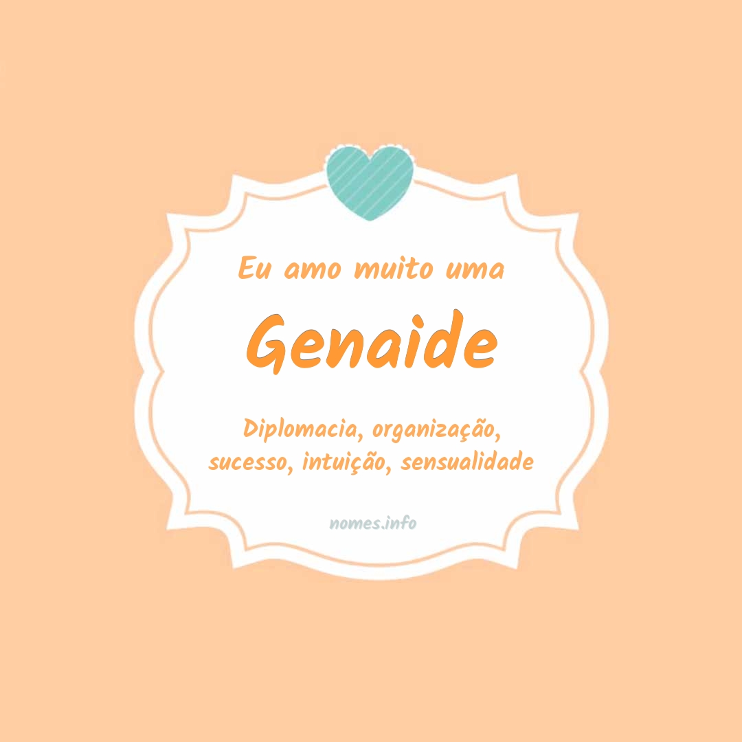 Eu amo muito Genaide