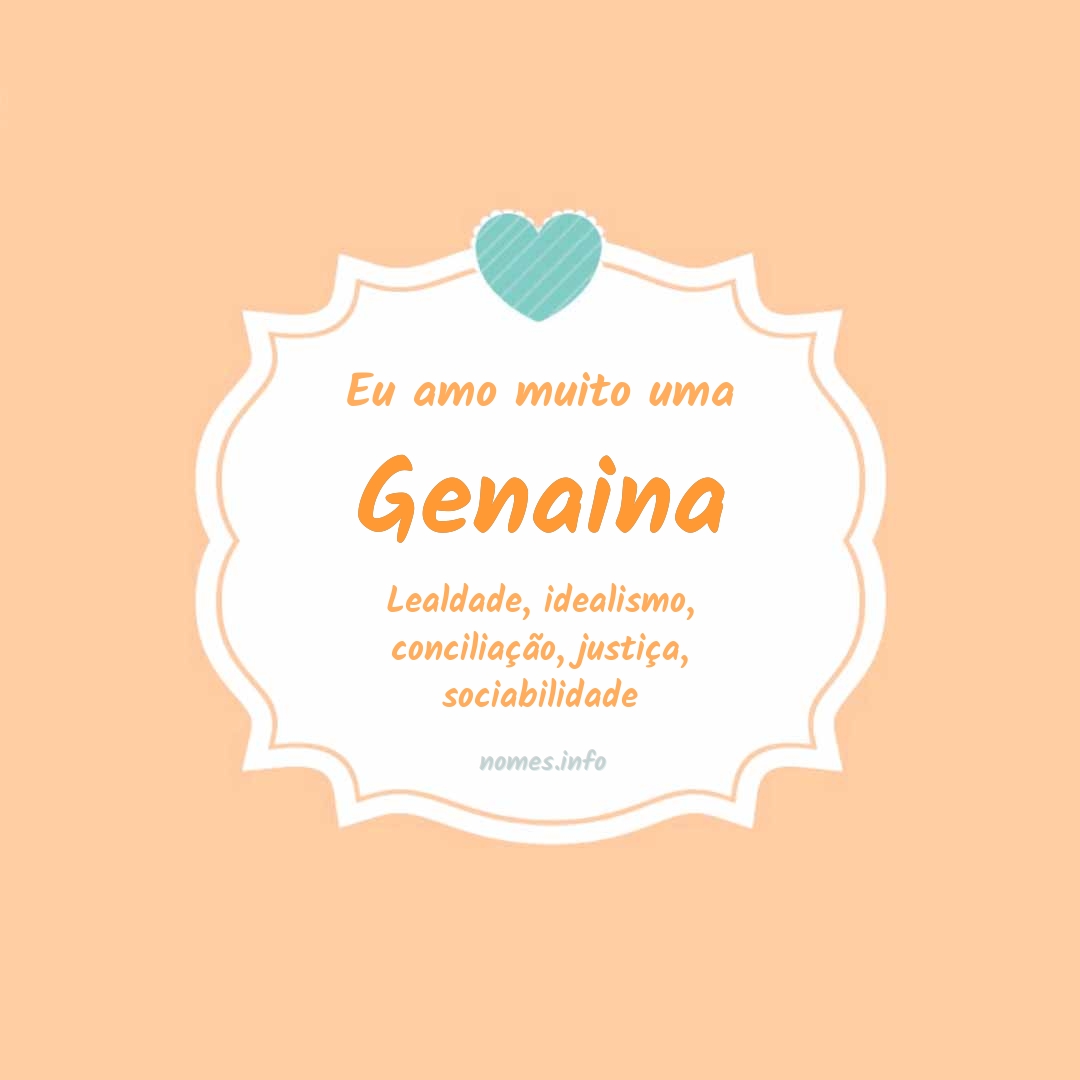 Eu amo muito Genaina