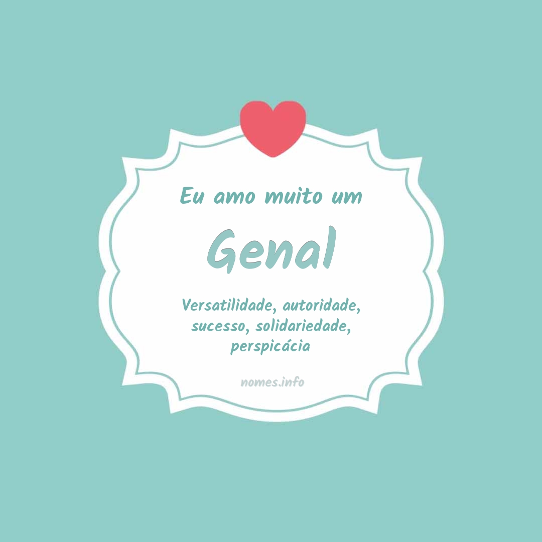 Eu amo muito Genal