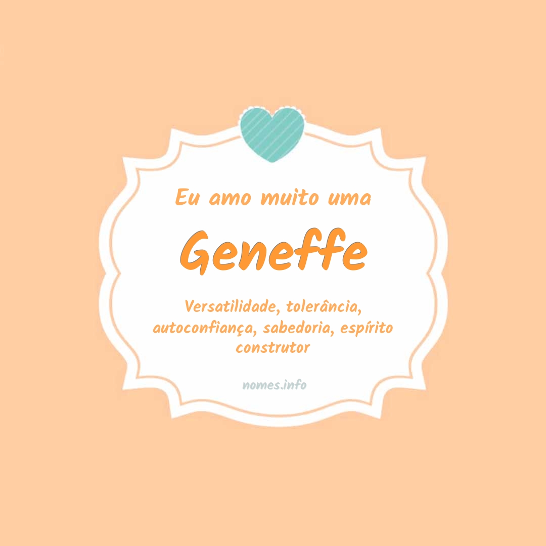 Eu amo muito Geneffe