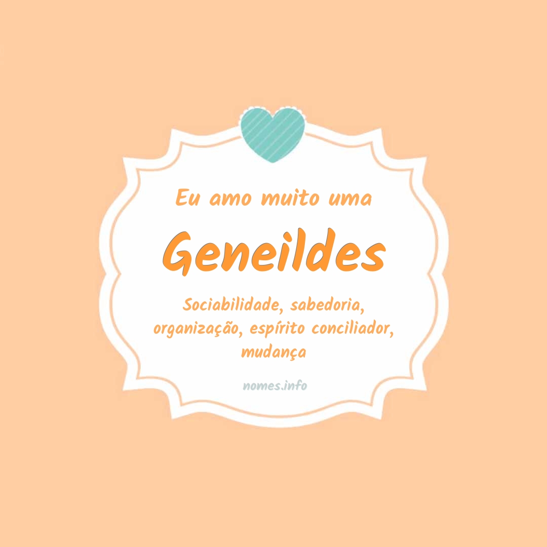 Eu amo muito Geneildes