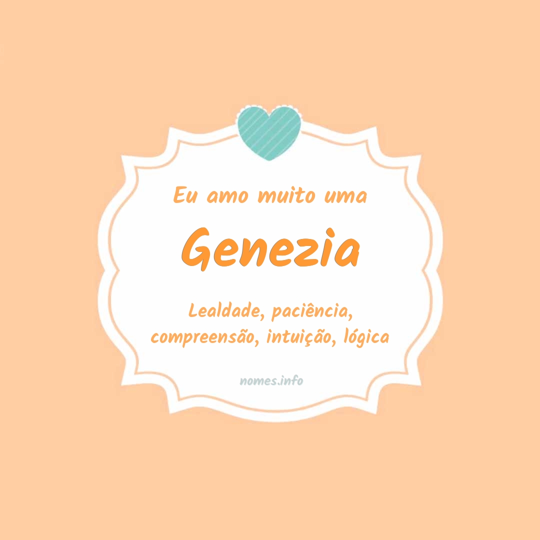 Eu amo muito Genezia