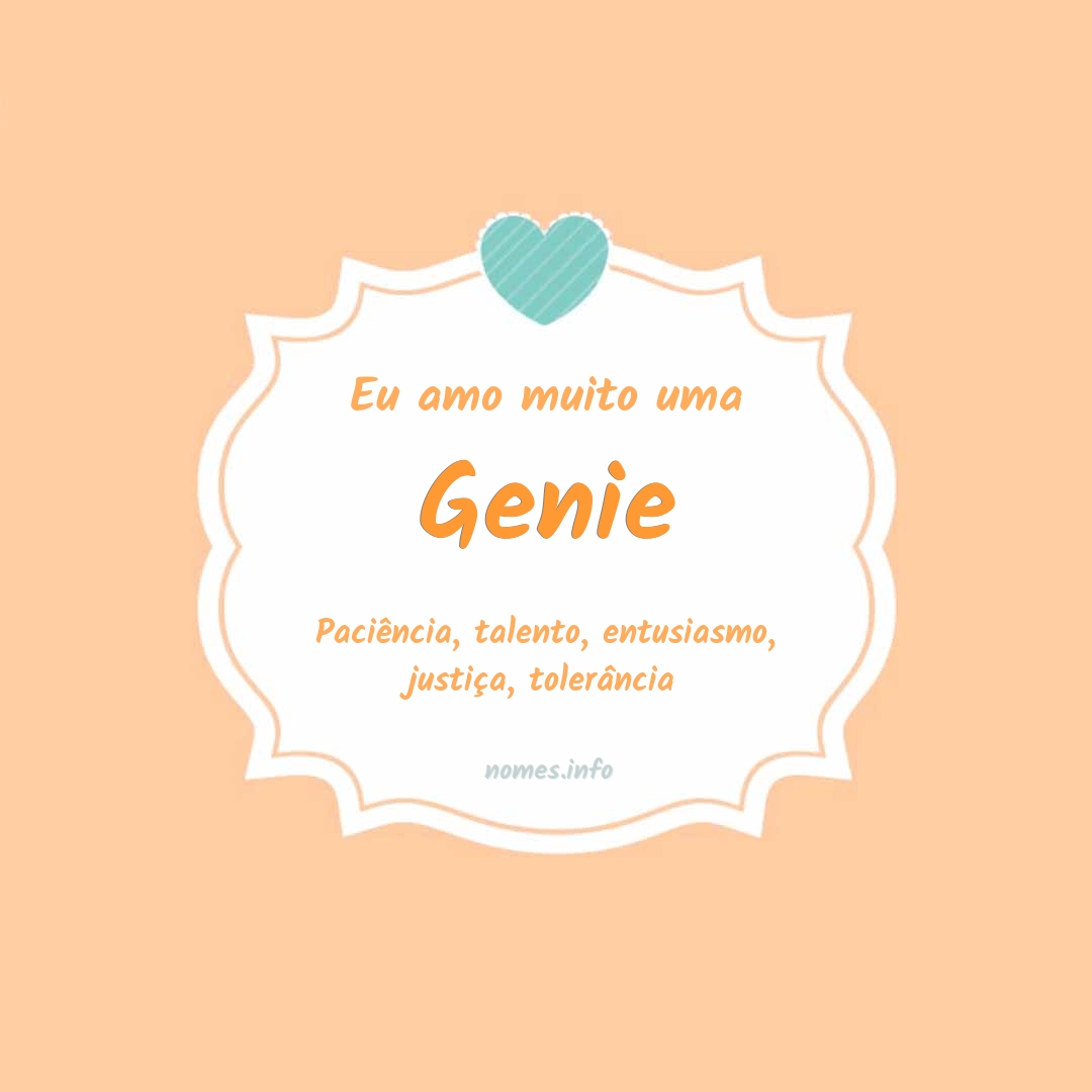 Eu amo muito Genie
