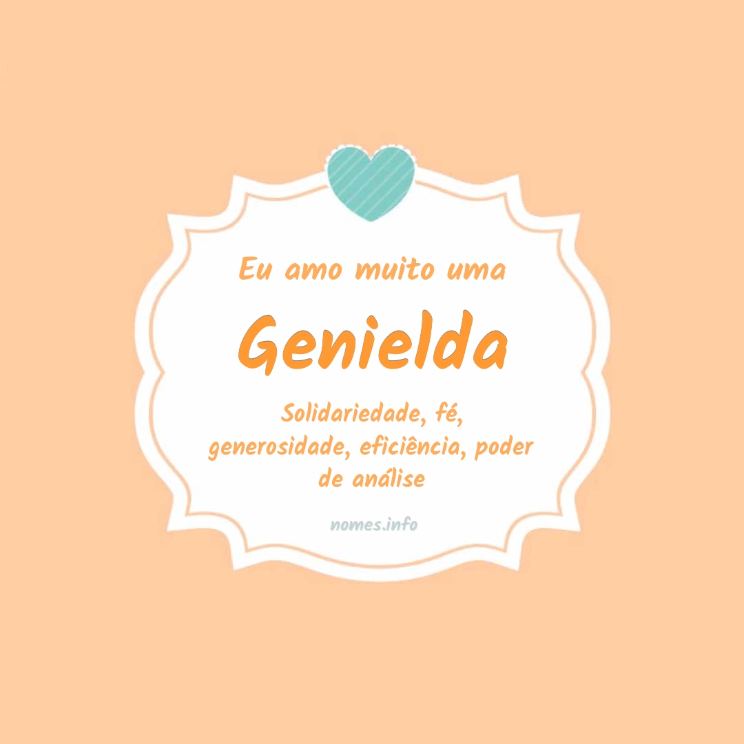 Eu amo muito Genielda