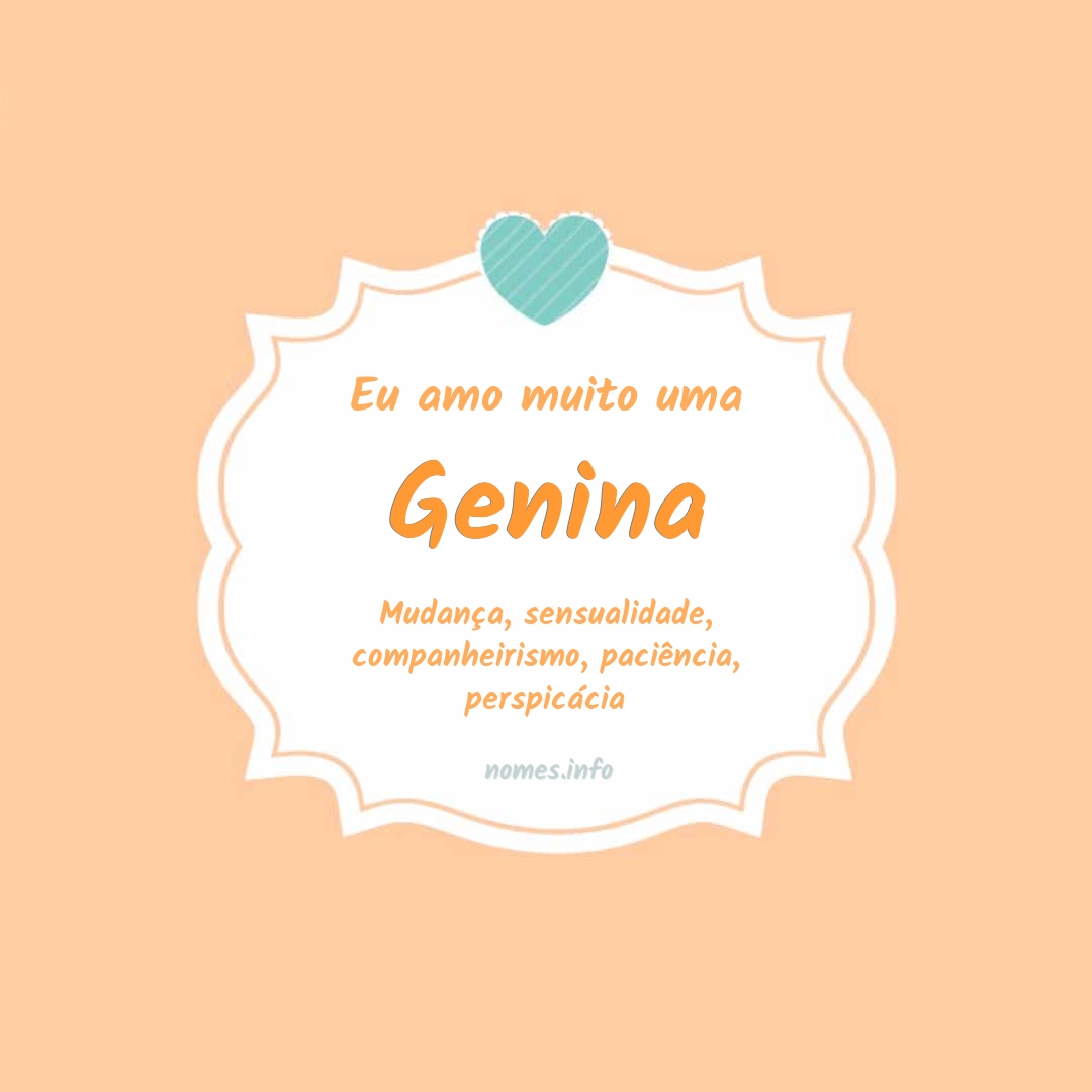 Eu amo muito Genina